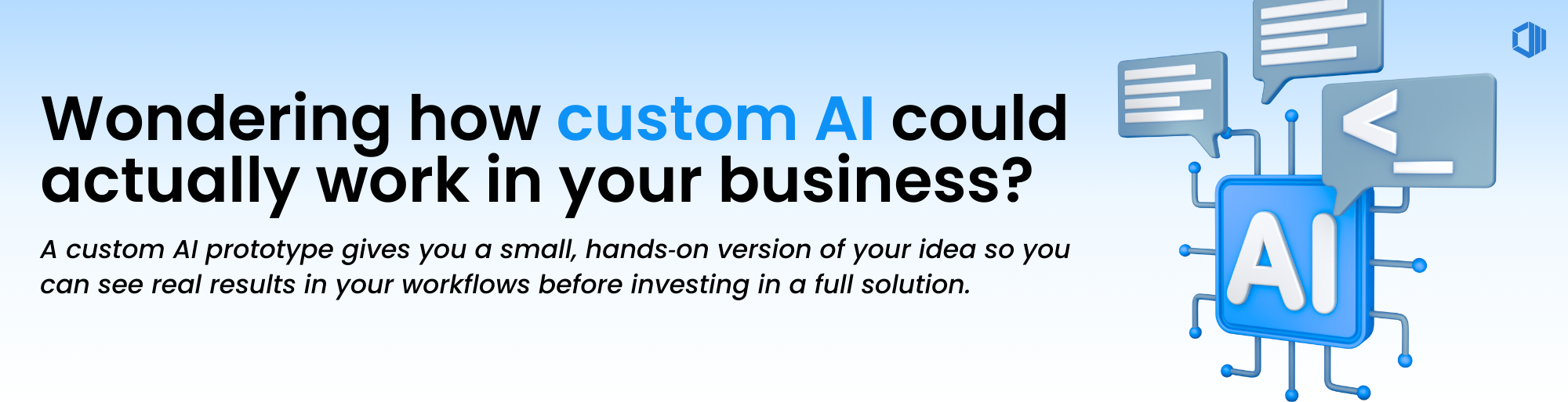 Graphic showing AI with Custom AI prototype and how it could work for your business