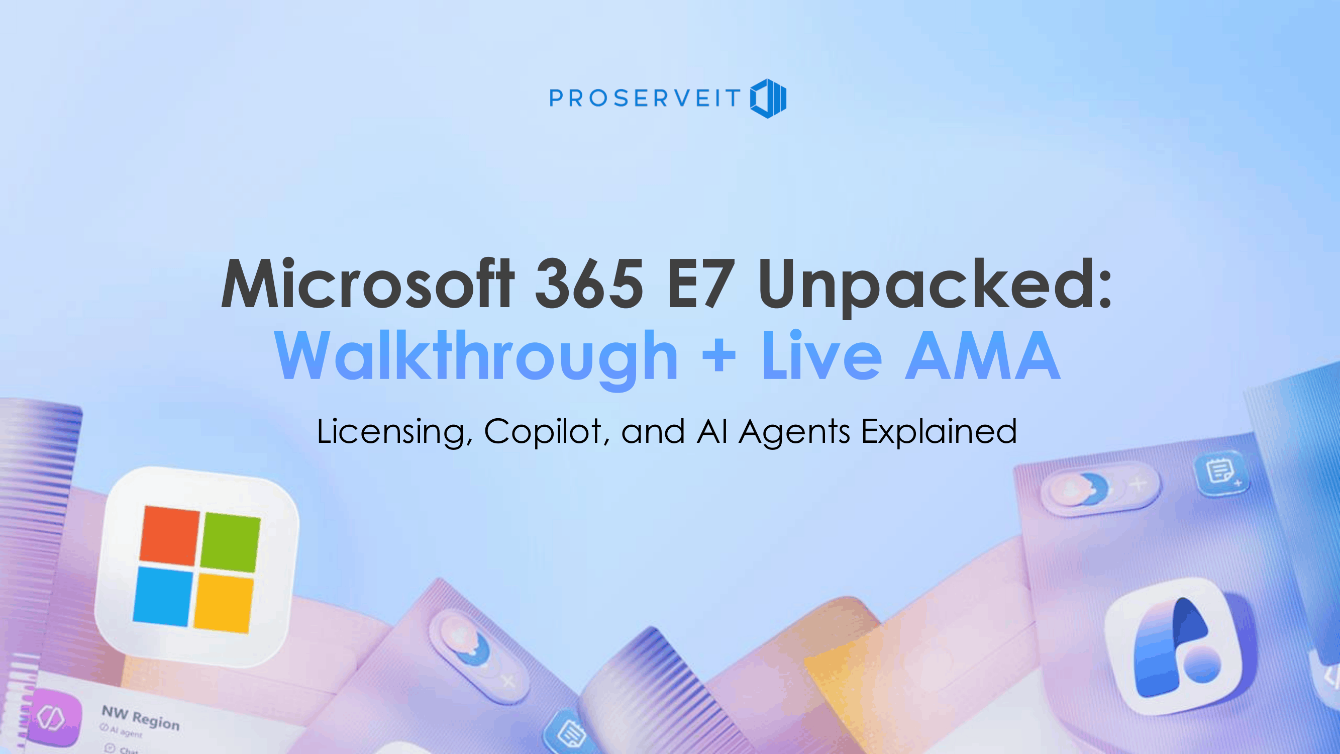 Microsoft 365 E7 Unpacked: Walkthrough and Live AMA, Watch Now!