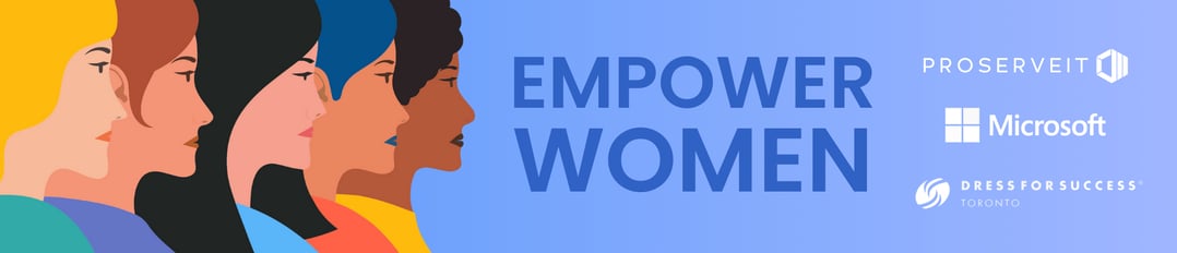 #EmpowerWomen2026 Clothing Drive banner featuring illustrated profiles of women, representing leadership, inclusion, and community, in partnership with ProServeIT, Microsoft, and Dress for Success Toronto.