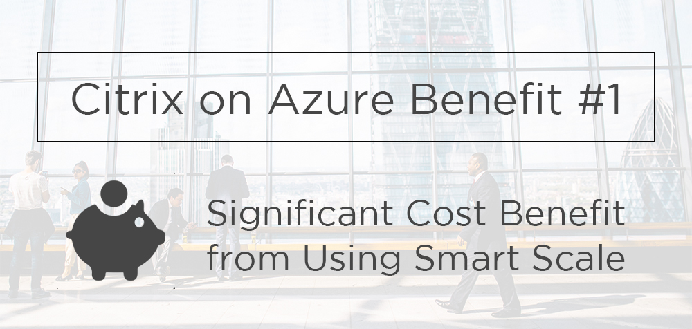 Citrix on Azure cost benefit