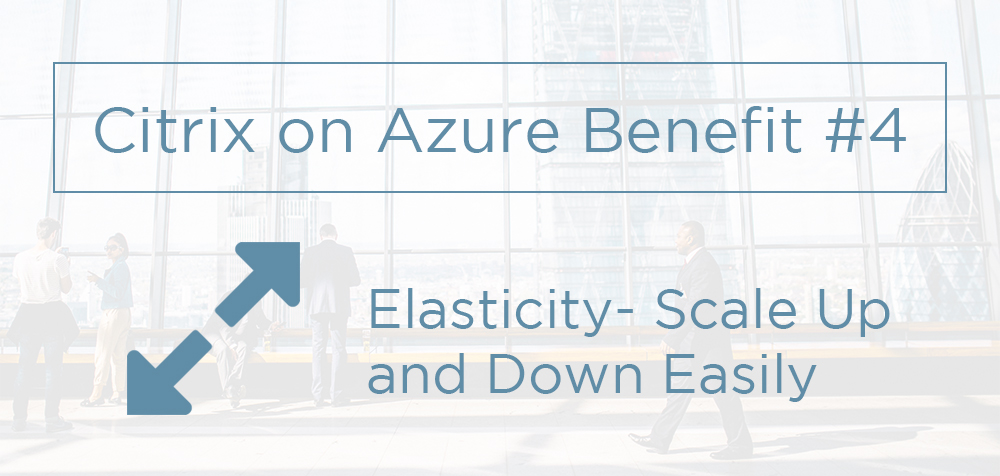 Citrix on Azure benefits