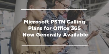 Microsoft-PSTN-Calling-Plans-for-Office-365-is-Now-Generally-Available