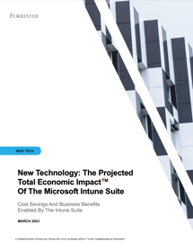 New Technology Total Economic Impact of Microsoft Intune