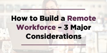 remote-workforce-3-considerations